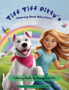 Tiff Tiff Pitty's Coloring book Adventure: A Pitbull Lovers Coloring Book by Honey Witcher